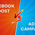 Facebook Boost vs Ads Campaign