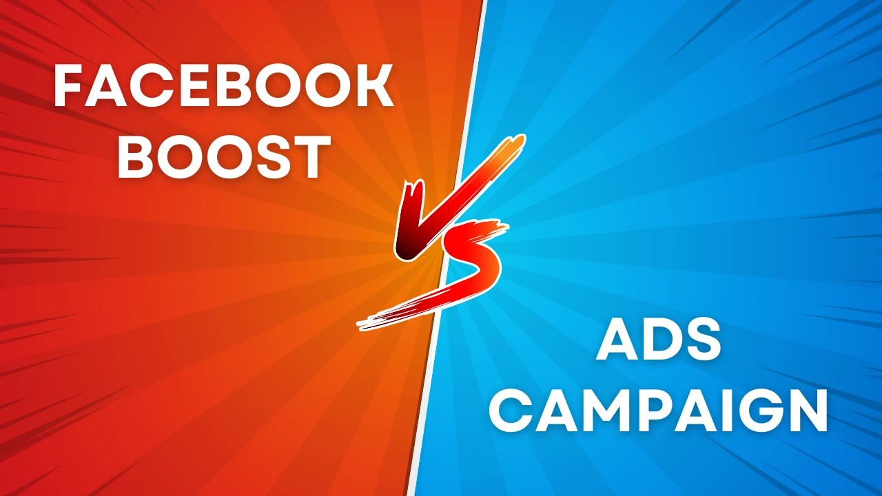 Facebook Boost vs Ads Campaign